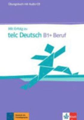 Mit Erfolg zu telc Deutsch B1+ Beruf 1