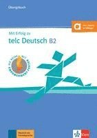 bokomslag Mit Erfolg zu telc Deutsch B2. Übungsbuch mit Digita Audio - Zugang zur Lernplattform allango