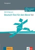 bokomslag Mit Erfolg zum Deutsch-Test für den Beruf B2. Übungsbuch + online