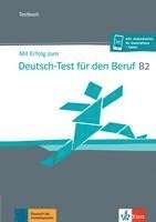 bokomslag Mit Erfolg zum Deutsch-Test für den Beruf B2. Testbuch + online