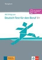 bokomslag Mit Erfolg zum Deutsch-Test für den Beruf B1. Übungsbuch + online