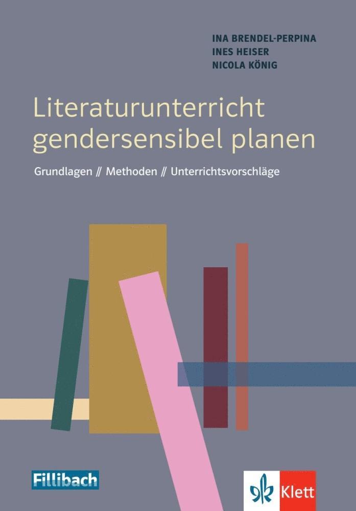 Ina Brendel-Perpina, Ines Heiser, Nicola König - Literaturunterricht gendersensibel planen, Häftad