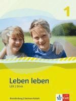 bokomslag Leben leben - Neubearbeitung. LER und Ethik - Ausgabe für Brandenburg und Sachsen-Anhalt. Schülerbuch 5.-6. Klasse