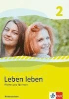 bokomslag Leben leben 2 - Neubearbeitung. Werte und Normen - Ausgabe für Niedersachsen. Schülerbuch 7.-8. Klasse