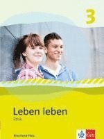 bokomslag Leben leben 3 - Neubearbeitung. Ethik - Ausgabe für Rheinland-Pfalz. Schülerbuch 9.-10. Klasse