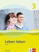 bokomslag Leben leben 3 - Neubearbeitung. Ethik - Ausgabe für Thüringen. Schülerbuch 9.-10. Klasse