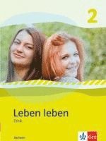 bokomslag Leben leben - Neubearbeitung. Ethik - Ausgabe für Sachsen. Schülerbuch 7.-8. Klasse
