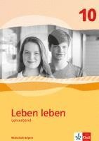 bokomslag Leben leben 10. Handreichungen für den Unterricht Klasse 10. Ausgabe Bayern Realschule