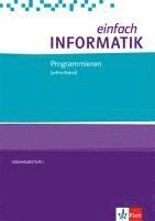 bokomslag einfach INFORMATIK. Programmieren. Lehrerband Klassen 7-10. Bundesausgabe ab 2018