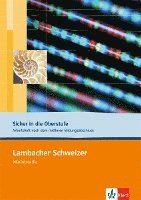 bokomslag Lambacher Schweizer. 10. und 11. Schuljahr. Sicher in die Oberstufe. Arbeitsheft plus Lösungen