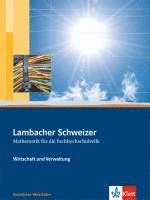 bokomslag Lambacher Schweizer für die Fachhochschulreife. 11. und 12. Schuljahr. Schülerbuch Wirtschaft und Verwaltung