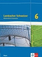 bokomslag Lambacher Schweizer. 6. Schuljahr. Schülerbuch. Bayern ab 2016