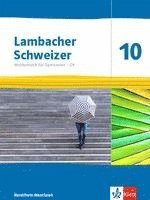 bokomslag Lambacher Schweizer Mathematik 10 - G9. Schulbuch Klasse 10. Ausgabe Nordrhein-Westfalen