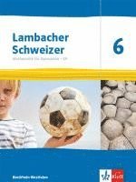 bokomslag Lambacher Schweizer Mathematik 6 - G9. Ausgabe Nordrhein-Westfalen. Schülerbuch