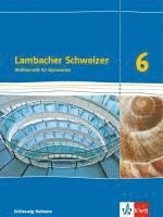 bokomslag Lambacher Schweizer Mathematik 6. Ausgabe Schleswig-Holstein. Schülerbuch Klasse 6