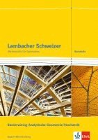 Lambacher Schweizer. Kursstufe. Arbeitsheft plus Lösungen. Basistraining  Analytische Geometrie/Stochastik 11./12. Klasse . Baden-Württemberg ab 2016 1