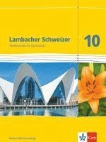 bokomslag Lambacher Schweizer. 10. Schuljahr. Schülerbuch. Neubearbeitung. Baden-Württemberg