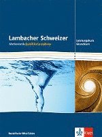 bokomslag Lambacher Schweizer. Qualifikationsphase. Schülerbuch für Grundkurs und Leistungskurs. Nordrhein-Westfalen
