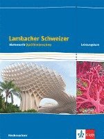 bokomslag Lambacher Schweizer Mathematik. Schülerbuch Klassen 12/13. Qualifikationsphase Leistungskurs/erhöhtes Anforderungsniveau - G9. Ausgabe Niedersachsen