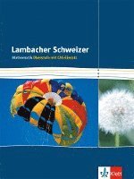 bokomslag Lambacher Schweizer. Einführungsphase/Qualifikationsphase. Oberstufe Schülerbuch Gesamtband CAS