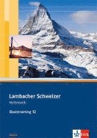 bokomslag Lambacher Schweizer. 12. Schuljahr. Basistraining. Arbeitsheft plus Lösungen. Bayern