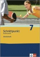 Schnittpunkt 7. Mathematik. Arbeitsheft Nordrhein-Westfalen 1