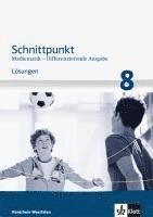 Schnittpunkt Mathematik - Differenzierende Ausgabe für Nordrhein-Westfalen. Lösungen Mittleres Niveau 8. Schuljahr 1