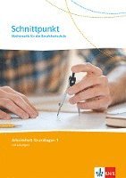 Schnittpunkt Mathematik für die Berufsfachschule. Arbeitsheft 1. Lernjahr (Grundlagen). Ausgabe N 1