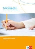 bokomslag Schnittpunkt Mathematik für die Berufsfachschule. Arbeitsheft 2. Lernjahr (Grundlagen). Ausgabe N