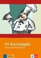 bokomslag 111 Kurzrezepte fur den Deutsch-Unterricht