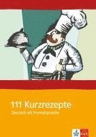 bokomslag 111 Kurzrezepte fur den Deutsch-Unterricht