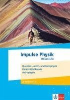 bokomslag Impulse Physik Oberstufe. Quanten-, Atom- und Kernphysik, Astrophysik, Relativitätstheorie