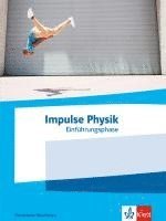 bokomslag Impulse Physik Oberstufe Einführungsphase. Schulbuch Klasse 10 (G8) / Klasse 11 (G9). Ausgabe Nordrhein-Westfalen