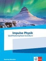 bokomslag Impulse Physik Oberstufe Qualifikationsphase Grundkurs. Ausgabe Nordrhein-Westfalen