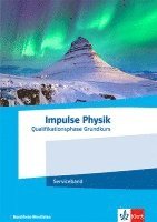 Impulse Physik Oberstufe Qualifikationsphase Grundkurs.Serviceband Klassen 11-12 (G8) / Klassen 12-13 (G9). Ausgabe Nordrhein-Westfalen 1