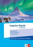 bokomslag Impulse Physik Oberstufe 1. Arbeitsheft mit interaktiven Übungen