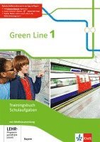 Green Line 1. Trainingsbuch Schulaufgaben mit Lösungen und Audios. Ausgabe Bayern ab 2017 1