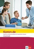 bokomslag Komm.de. Deutsch und Kommunikation für berufliche Schulen. Arbeitsheft