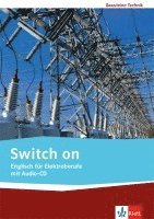 Switch on. Englisch für Elektroberufe 1