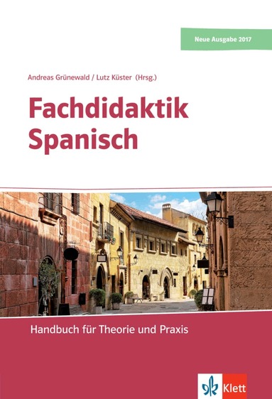 Andreas Grünewald, Lutz Küster - Fachdidaktik Spanisch. Buch + Online-Angebot, Häftad