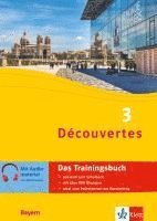 Découvertes 3 Bayern (ab 2017) - Das Trainingsbuch zum Schulbuch 3. Lernjahr 1