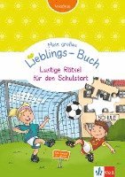 Mein großes Lieblings-Buch Lustige Rätsel für den Schulstart 1