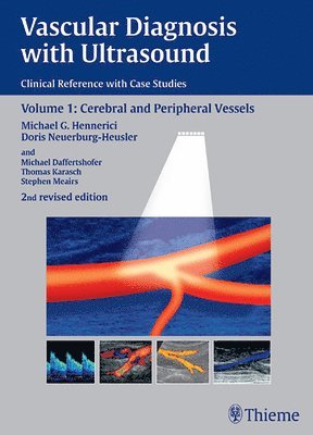 Vascular Diagnosis with Ultrasound: Clinical Reference with Case Studies: Vol. 1: Cerebral and Peripheral Vessels 1