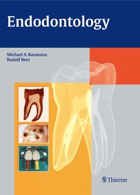 Michael A. Baumann, Rudolf Beer - Endodontology, Inbunden