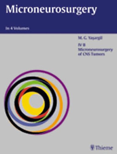 Mahmut Gazi Yasargil - Microneurosurgery, Volume IV B, Inbunden
