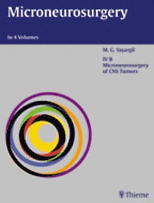 Mahmut Gazi Yasargil - Microneurosurgery, Volume IV B, Inbunden