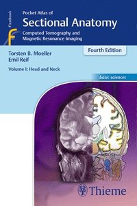 bokomslag Pocket Atlas of Sectional Anatomy, Volume I: Head and Neck: Computed Tomography and Magnetic Resonance Imaging