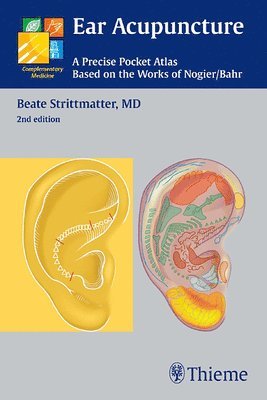 Ear Acupuncture: A Precise Pocket Atlas Based on the Works of Nogier/Bahr 1