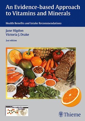 Jane Higdon, Victoria J. Drake - Evidence-Based Approach to Vitamins and Minerals, Inbunden