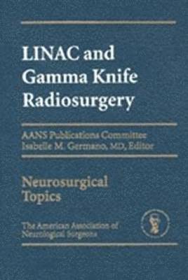 Germano - Linac and Gamma Knife Radiosurgery, Inbunden